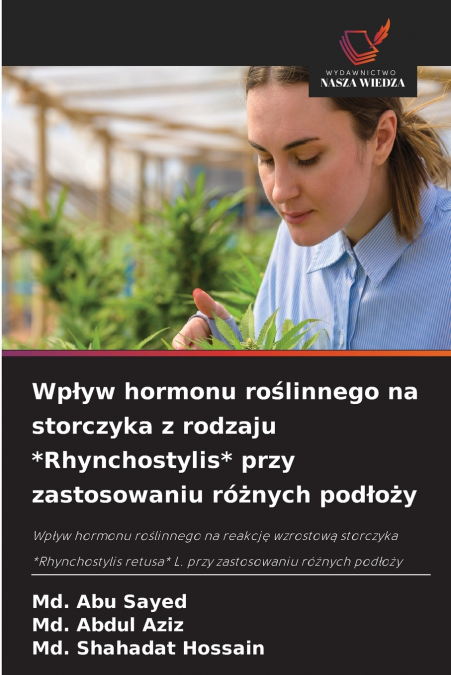 Wpływ hormonu roślinnego na storczyka z rodzaju *Rhynchostylis* przy zastosowaniu różnych podłoży
