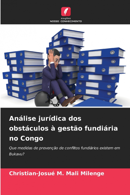 Análise jurídica dos obstáculos à gestão fundiária no Congo