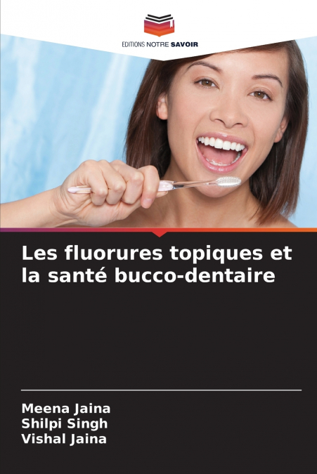 Les fluorures topiques et la santé bucco-dentaire
