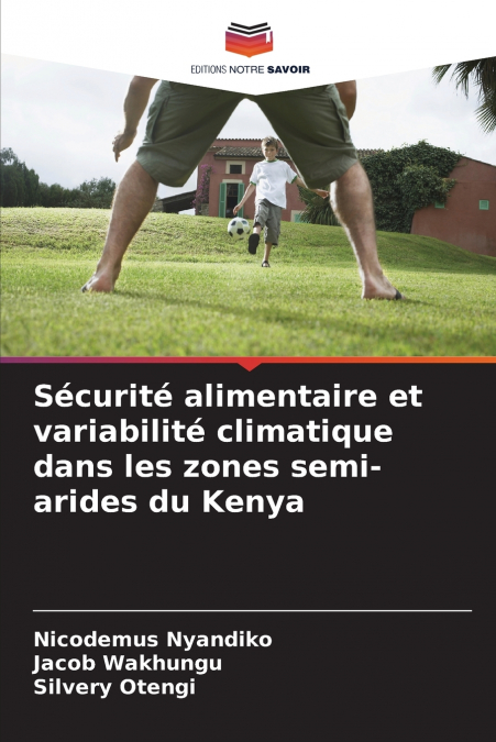 Sécurité alimentaire et variabilité climatique dans les zones semi-arides du Kenya