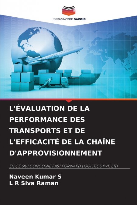 L’ÉVALUATION DE LA PERFORMANCE DES TRANSPORTS ET DE L’EFFICACITÉ DE LA CHAÎNE D’APPROVISIONNEMENT