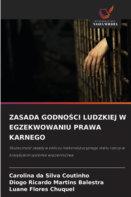 ZASADA GODNOŚCI LUDZKIEJ W EGZEKWOWANIU PRAWA KARNEGO