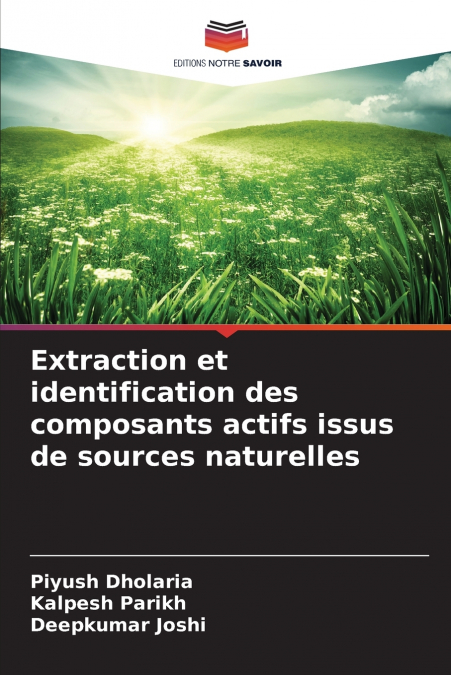 Extraction et identification des composants actifs issus de sources naturelles