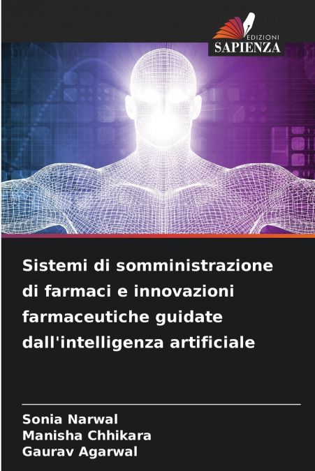 Sistemi di somministrazione di farmaci e innovazioni farmaceutiche guidate dall’intelligenza artificiale