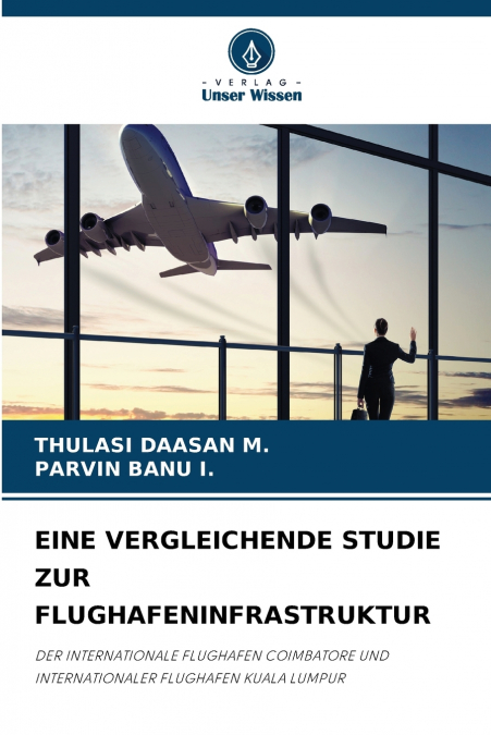 EINE VERGLEICHENDE STUDIE ZUR FLUGHAFENINFRASTRUKTUR