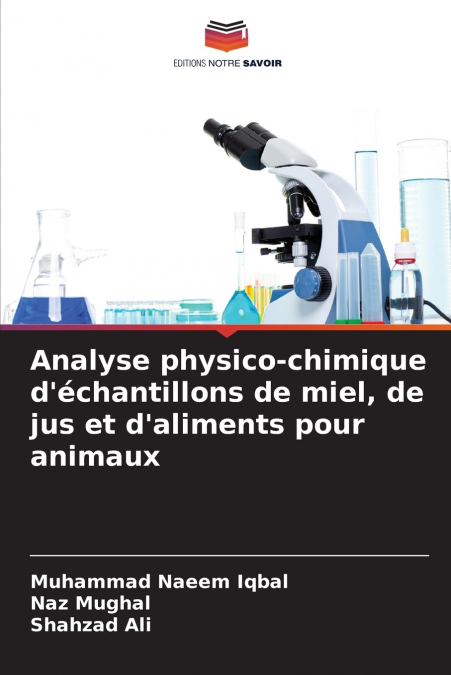 Analyse physico-chimique d’échantillons de miel, de jus et d’aliments pour animaux