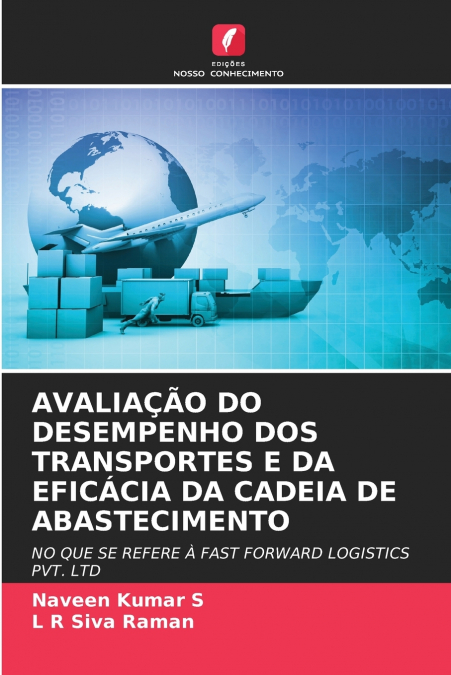 AVALIAÇÃO DO DESEMPENHO DOS TRANSPORTES E DA EFICÁCIA DA CADEIA DE ABASTECIMENTO