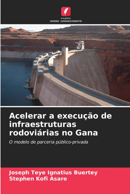 Acelerar a execução de infraestruturas rodoviárias no Gana