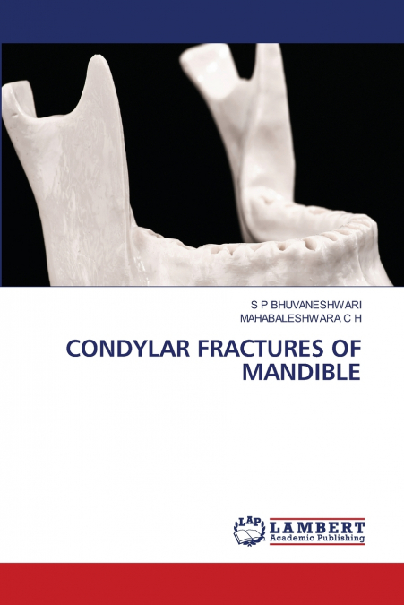 CONDYLAR FRACTURES OF MANDIBLE