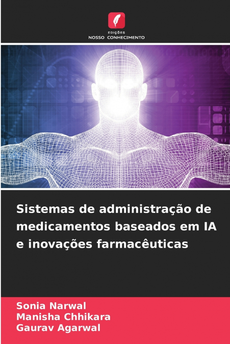 Sistemas de administração de medicamentos baseados em IA e inovações farmacêuticas