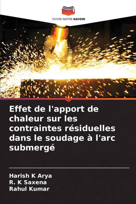 Effet de l’apport de chaleur sur les contraintes résiduelles dans le soudage à l’arc submergé