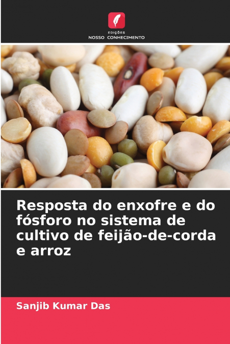 Resposta do enxofre e do fósforo no sistema de cultivo de feijão-de-corda e arroz