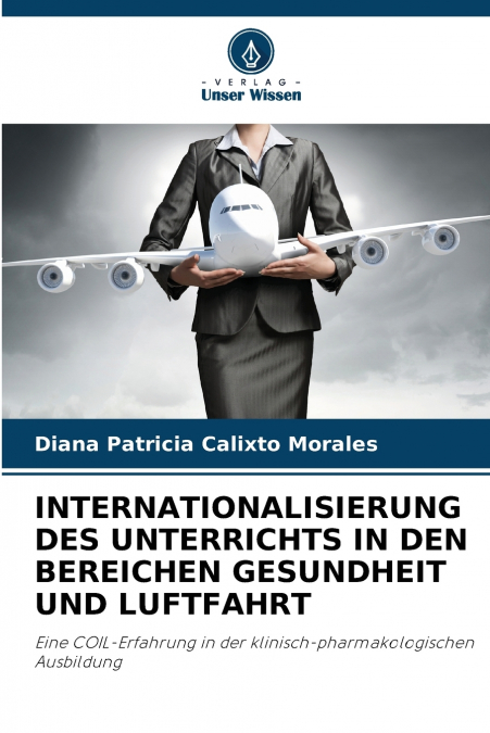 INTERNATIONALISIERUNG DES UNTERRICHTS IN DEN BEREICHEN GESUNDHEIT UND LUFTFAHRT
