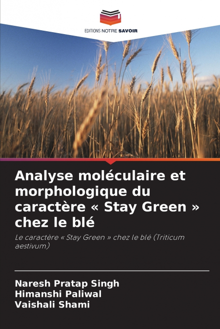 Analyse moléculaire et morphologique du caractère  Stay Green  chez le blé
