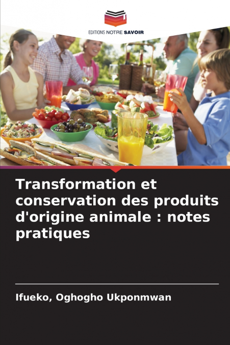 Transformation et conservation des produits d’origine animale
