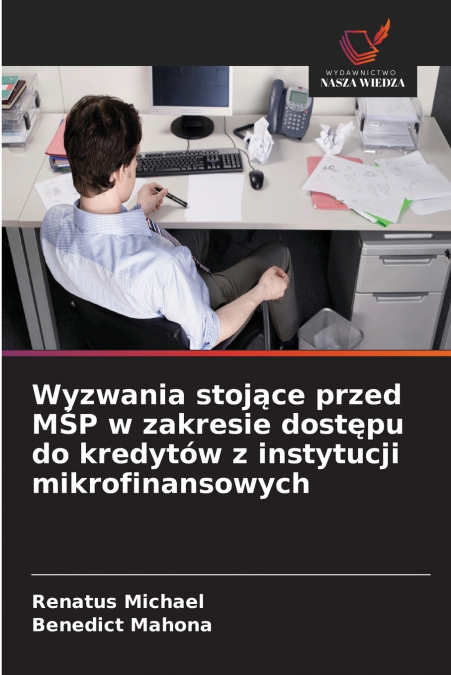 Wyzwania stojące przed MŚP w zakresie dostępu do kredytów z instytucji mikrofinansowych