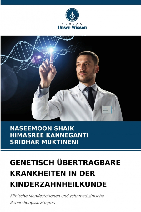 GENETISCH ÜBERTRAGBARE KRANKHEITEN IN DER KINDERZAHNHEILKUNDE