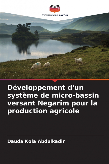 Développement d’un système de micro-bassin versant Negarim pour la production agricole