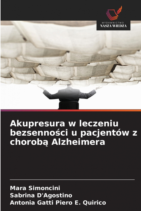 Akupresura w leczeniu bezsenności u pacjentów z chorobą Alzheimera
