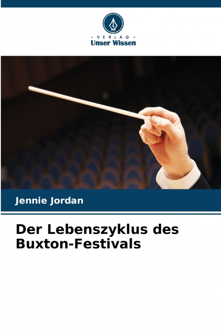 Der Lebenszyklus des Buxton-Festivals