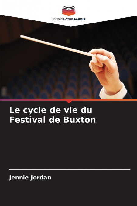 Le cycle de vie du Festival de Buxton