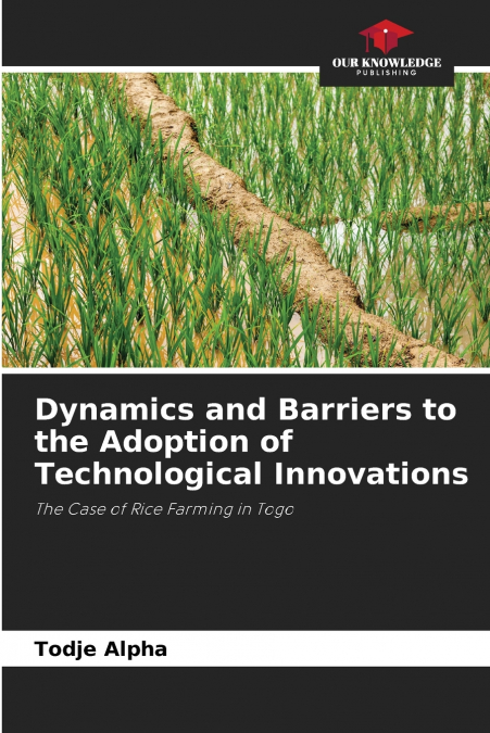 Dynamics and Barriers to the Adoption of Technological Innovations