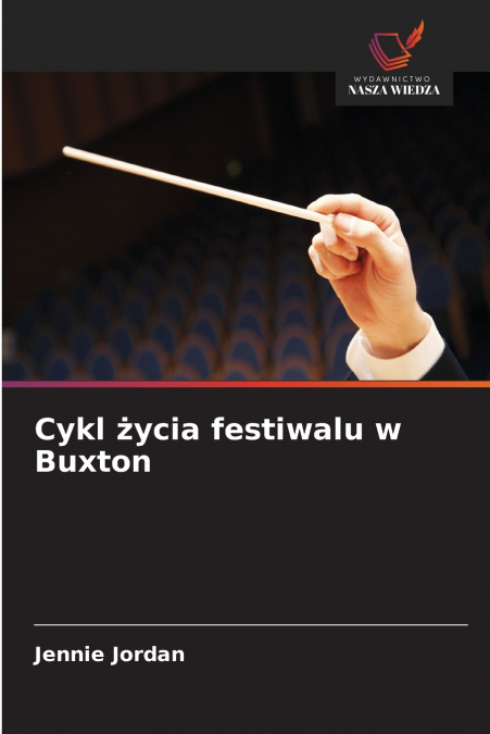 Cykl życia festiwalu w Buxton