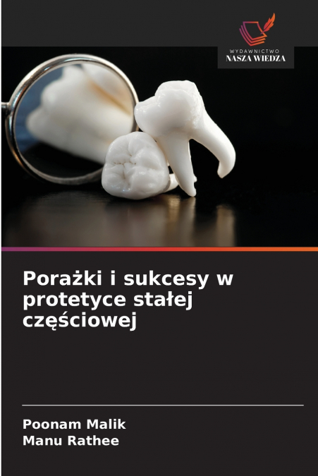 Porażki i sukcesy w protetyce stałej częściowej