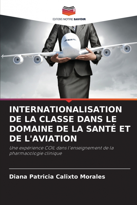 INTERNATIONALISATION DE LA CLASSE DANS LE DOMAINE DE LA SANTÉ ET DE L’AVIATION