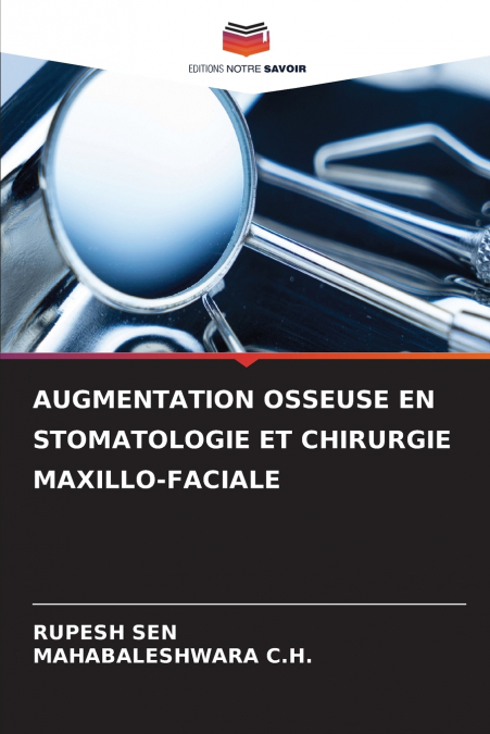 AUGMENTATION OSSEUSE EN STOMATOLOGIE ET CHIRURGIE MAXILLO-FACIALE