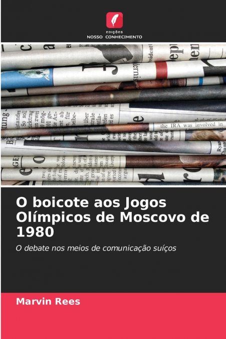 O boicote aos Jogos Olímpicos de Moscovo de 1980