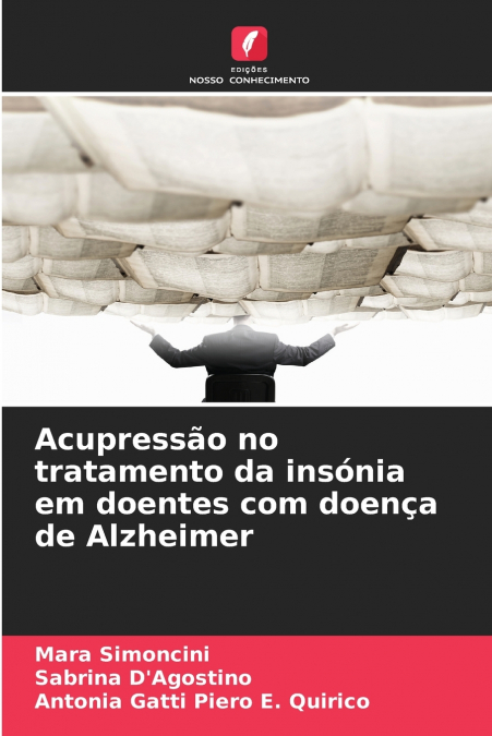 Acupressão no tratamento da insónia em doentes com doença de Alzheimer