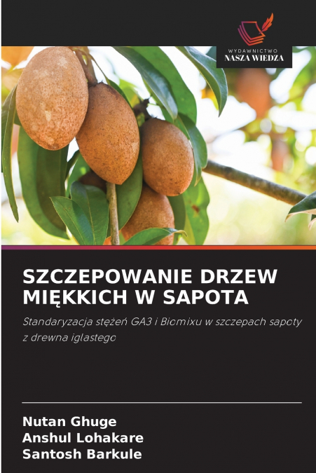 SZCZEPOWANIE DRZEW MIĘKKICH W SAPOTA