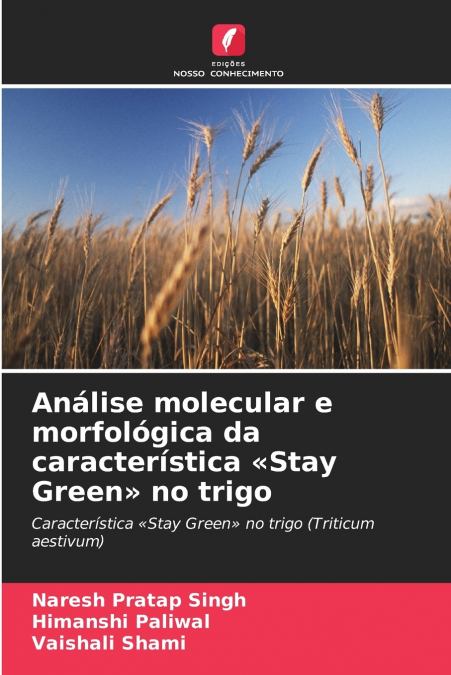 Análise molecular e morfológica da característica Stay Green no trigo