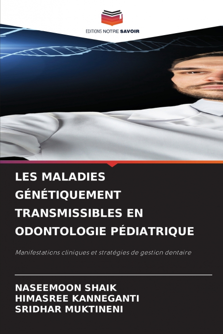 LES MALADIES GÉNÉTIQUEMENT TRANSMISSIBLES EN ODONTOLOGIE PÉDIATRIQUE