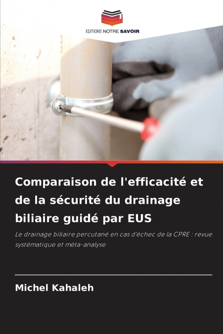 Comparaison de l’efficacité et de la sécurité du drainage biliaire guidé par EUS