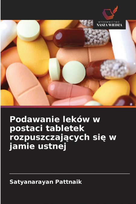 Podawanie leków w postaci tabletek rozpuszczających się w jamie ustnej