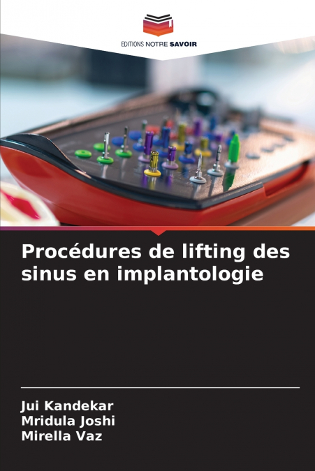 Procédures de lifting des sinus en implantologie
