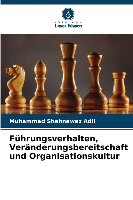 Führungsverhalten, Veränderungsbereitschaft und Organisationskultur