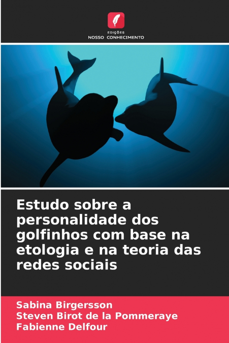 Estudo sobre a personalidade dos golfinhos com base na etologia e na teoria das redes sociais