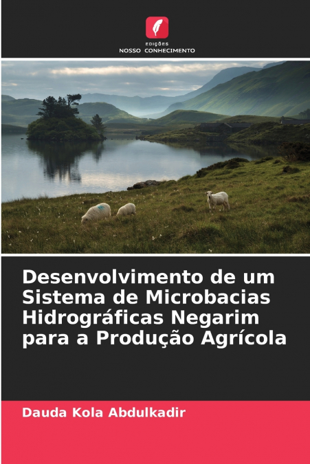 Desenvolvimento de um Sistema de Microbacias Hidrográficas Negarim para a Produção Agrícola