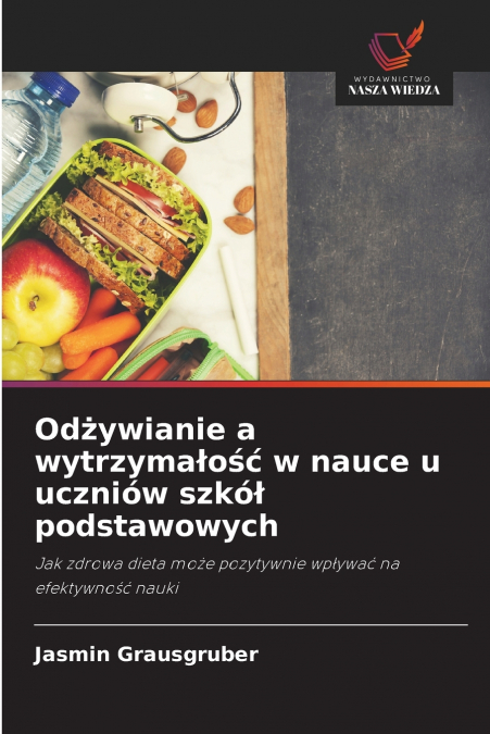 Odżywianie a wytrzymałość w nauce u uczniów szkół podstawowych