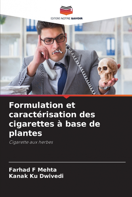 Formulation et caractérisation des cigarettes à base de plantes