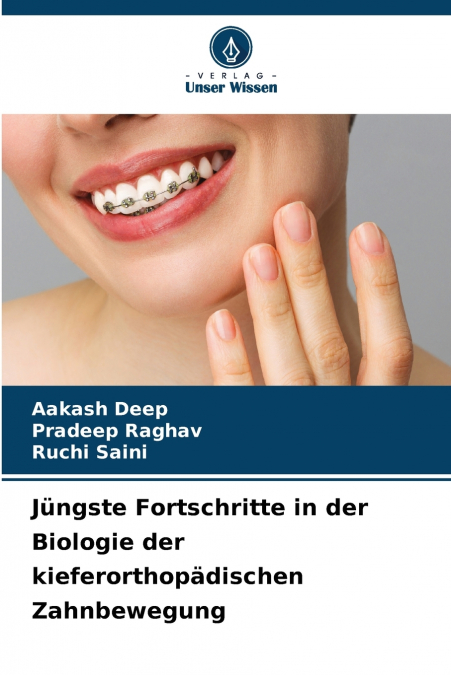 Jüngste Fortschritte in der Biologie der kieferorthopädischen Zahnbewegung