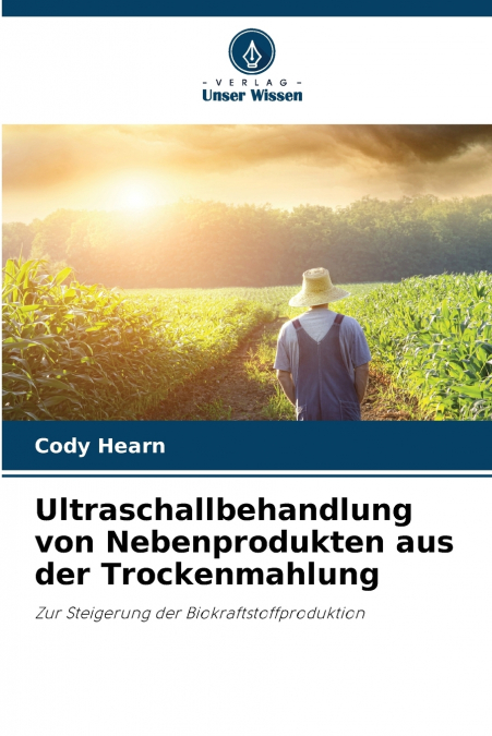 Ultraschallbehandlung von Nebenprodukten aus der Trockenmahlung