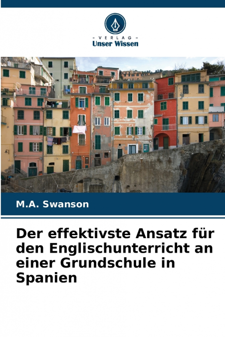 Der effektivste Ansatz für den Englischunterricht an einer Grundschule in Spanien