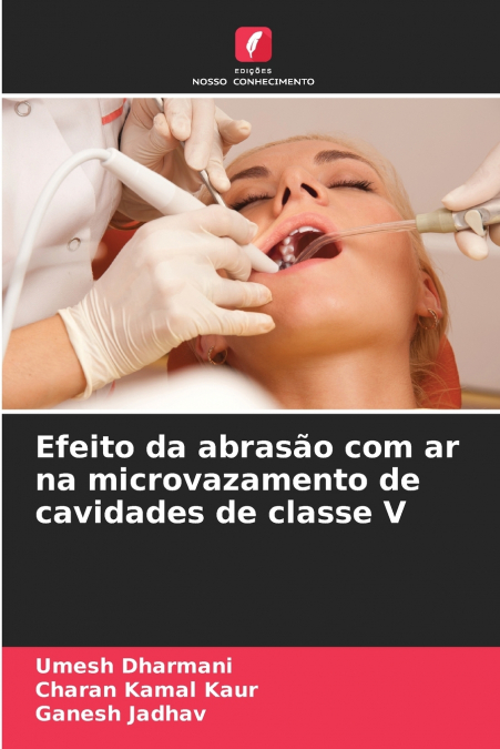 Efeito da abrasão com ar na microvazamento de cavidades de classe V