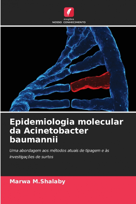 Epidemiologia molecular da Acinetobacter baumannii