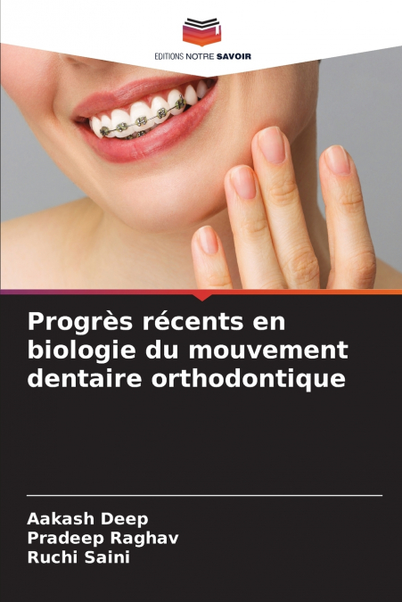 Progrès récents en biologie du mouvement dentaire orthodontique