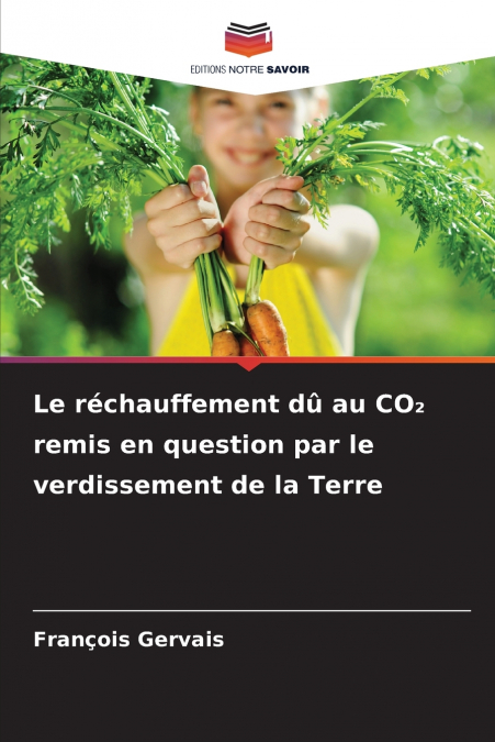 Le réchauffement dû au CO₂ remis en question par le verdissement de la Terre